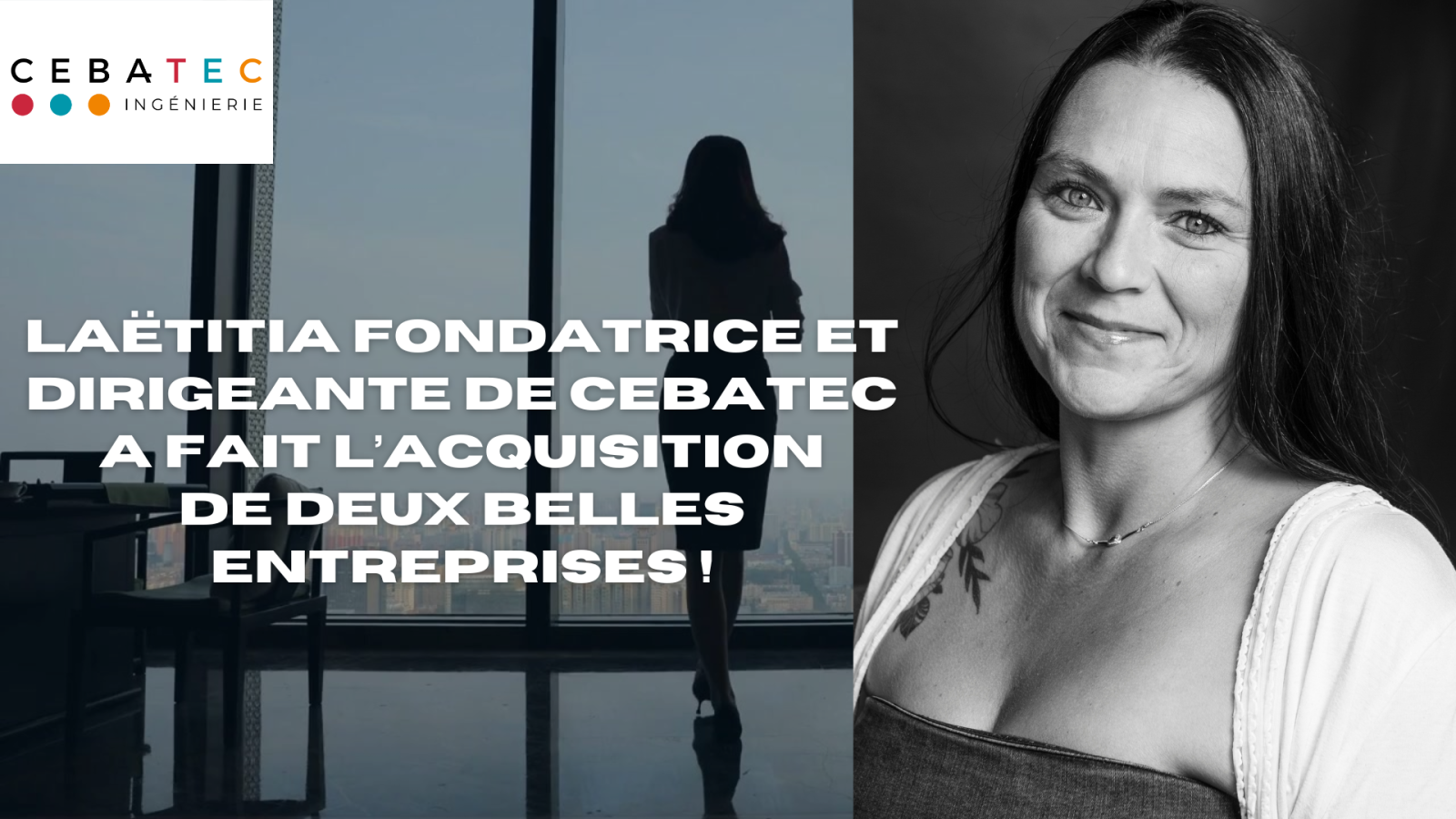 Laetitia a fait l’acquisition des entreprises Cosinus - Ingénierie Bâtiment & VRD et ENERPOL Ingénierie, qui rejoignent l’aventure CEBATEC Ingénierie